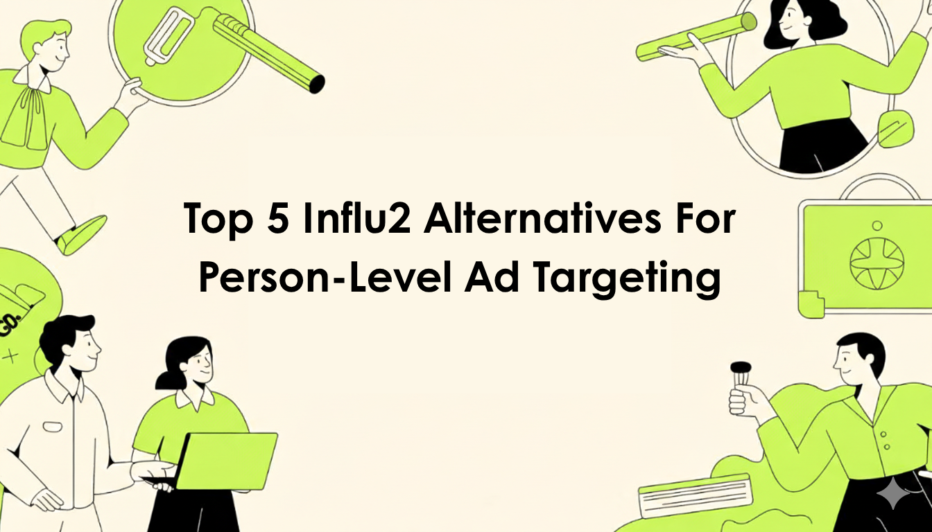 Top 5 Influ2 alternatives for person-level ad targeting compared on pricing, match rates, and cost per 10,000 contacts in 2026